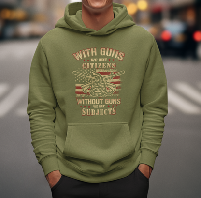 With Guns We Are Citizens, Without Guns We Are Subjects, Unisex Hoodie, 2nd Amendment Supporter, Patriotic Apparel - Premium Hoodie from Printify - Just $39.99! Shop now at Old Glory 1776 Apparel