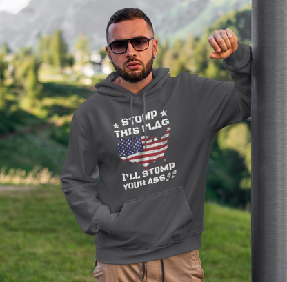 Stomp My Flag I'll Stomp Your Ass Unisex Hoodie, Bold Sweatshirt, Patriotic Gifts, USA Flag Hoodie - Premium Hoodie from Printify - Just $39.99! Shop now at Old Glory 1776 Apparel