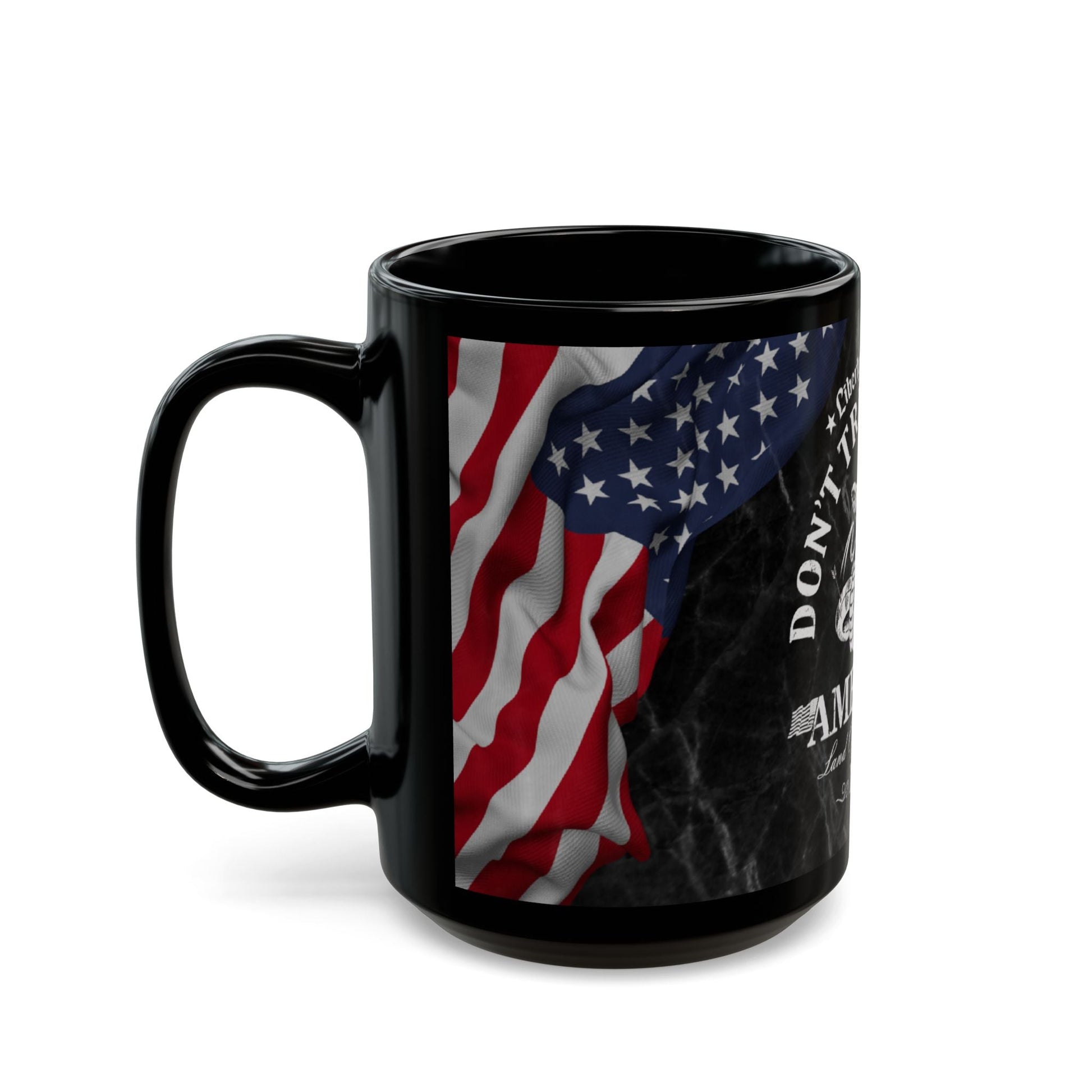 Liberty or Death, Don't Tread on Me Black Mug (11oz, 15oz) - Premium Mug from Old Glory 1776 Apparel - Just $19.99! Shop now at Old Glory 1776 Apparel