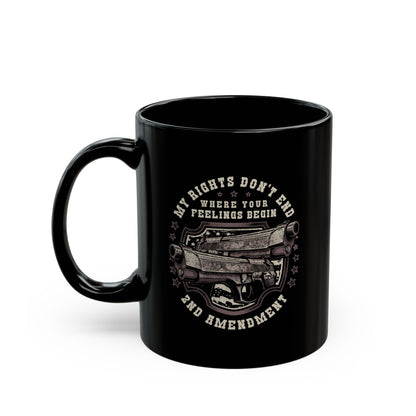 My Rights Don't End Where Your Feelings Begin, Second Amendment Rights Mug (11oz-15oz) Pro Gun Rights Coffee Cup, Gun Owner - Premium Mug from Old Glory 1776 Apparel - Just $19.99! Shop now at Old Glory 1776 Apparel