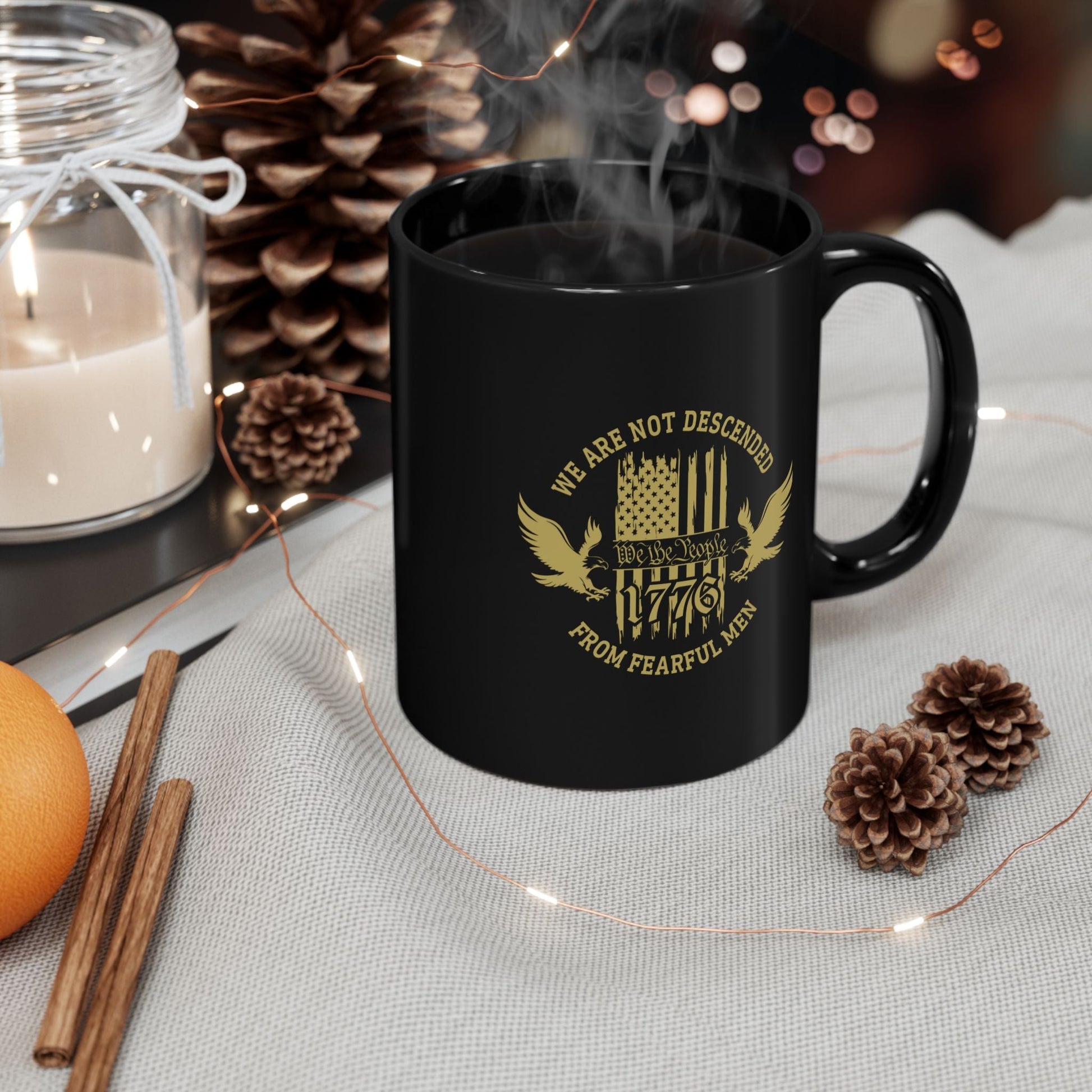 We Are Not Descended From Fearful Men Black Mug (11oz, 15oz), celebrate freedom, patriotic mug - Premium Mug from Old Glory 1776 Apparel - Just $19.99! Shop now at Old Glory 1776 Apparel