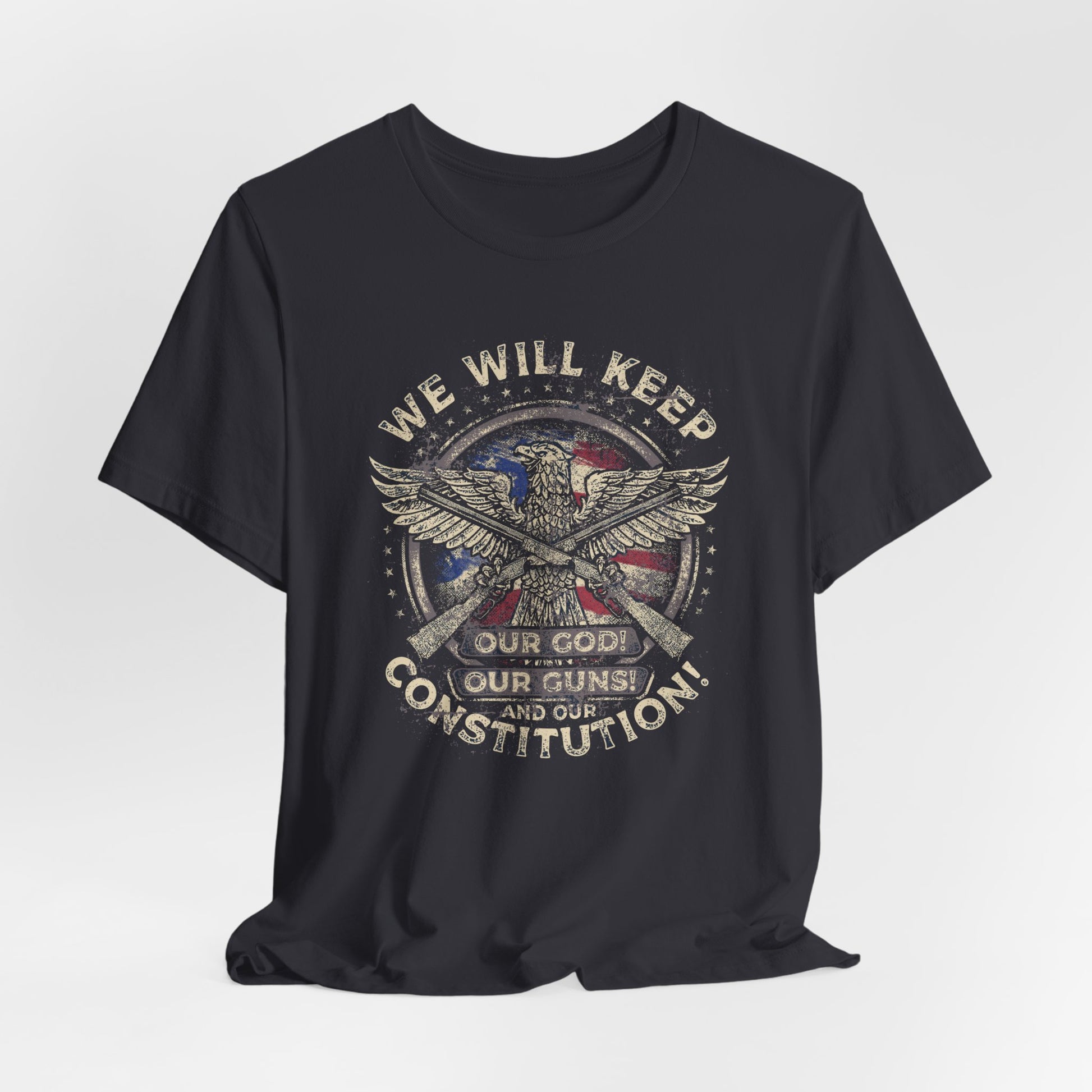 We will keep our guns, our God and our Constitution Men's/Unisex premium T-Shirt - Premium T-Shirt from Printify - Just $26.99! Shop now at Old Glory 1776 Apparel