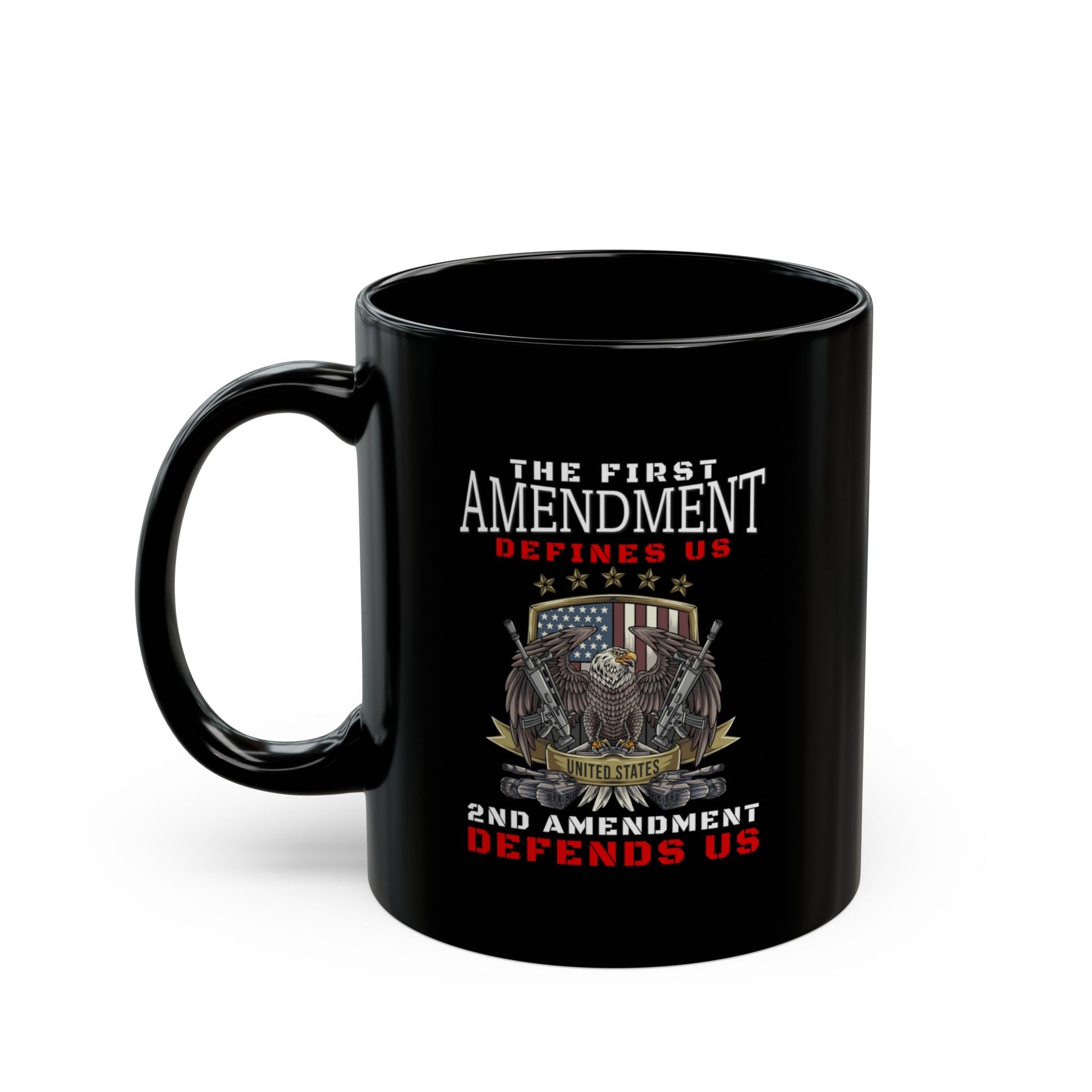 The First Amendment Defines Us, 2nd Amendment Defends Us Black Mug, 11oz-15oz, Celebrate Your Rights, Patriotic Mug - Premium Mug from Old Glory 1776 Apparel - Just $19.99! Shop now at Old Glory 1776 Apparel