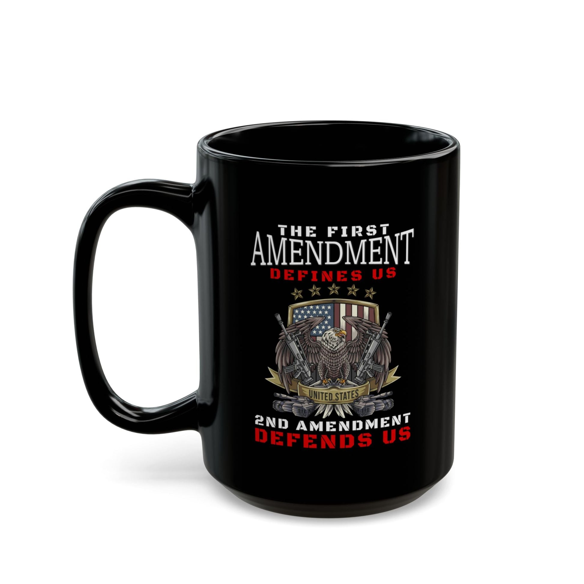 The First Amendment Defines Us, 2nd Amendment Defends Us Black Mug, 11oz-15oz, Celebrate Your Rights, Patriotic Mug - Premium Mug from Old Glory 1776 Apparel - Just $19.99! Shop now at Old Glory 1776 Apparel