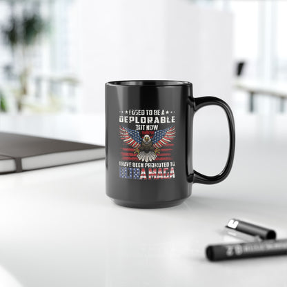 I Used To Be a Deplorable Deplorable Black Mug (11oz, 15oz) Make America Great Again, Trump Supporter Gift, MAGA Mug - Premium Mug from Old Glory 1776 Apparel - Just $19.99! Shop now at Old Glory 1776 Apparel