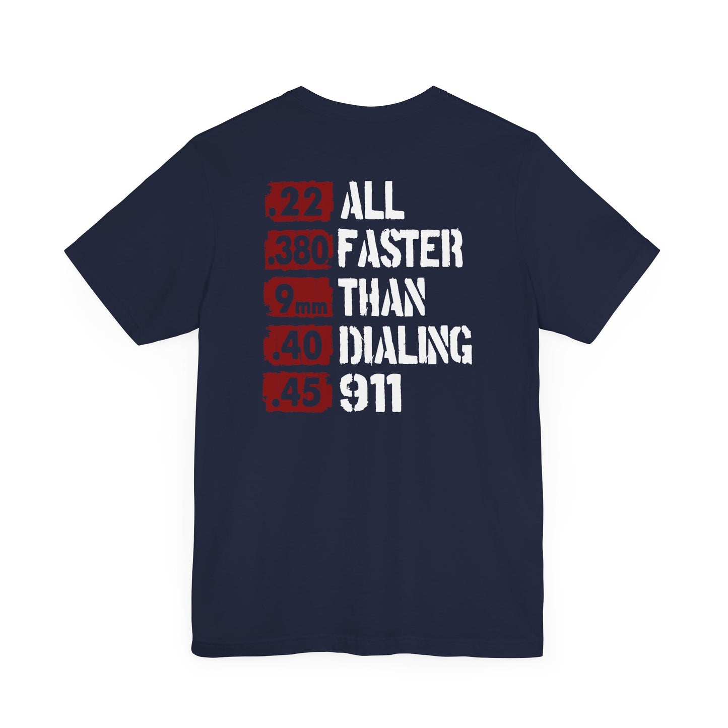 All Faster Than Dialing 911 Premium Unisex T-Shirt - Premium T-Shirt from Old Glory 1776 Apparel - Just $29.99! Shop now at Old Glory 1776 Apparel