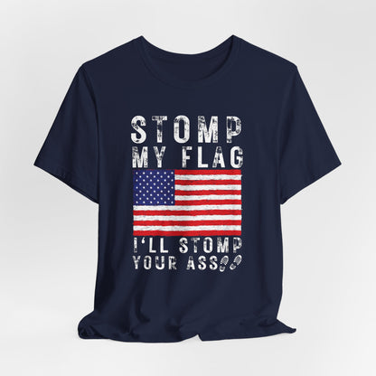 Stomp my Flag, I'll stomp your ass unisex t-shirt - Premium T-Shirt from Printify - Just $26.99! Shop now at Old Glory 1776 Apparel