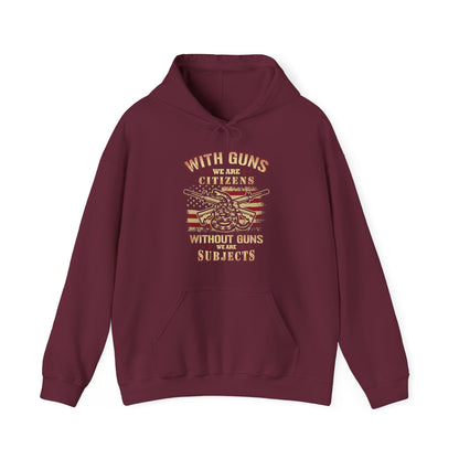 With guns we are citizens without guns we are subjects Unisex Hoodie - Premium Hoodie from Printify - Just $39.99! Shop now at Old Glory 1776 Apparel