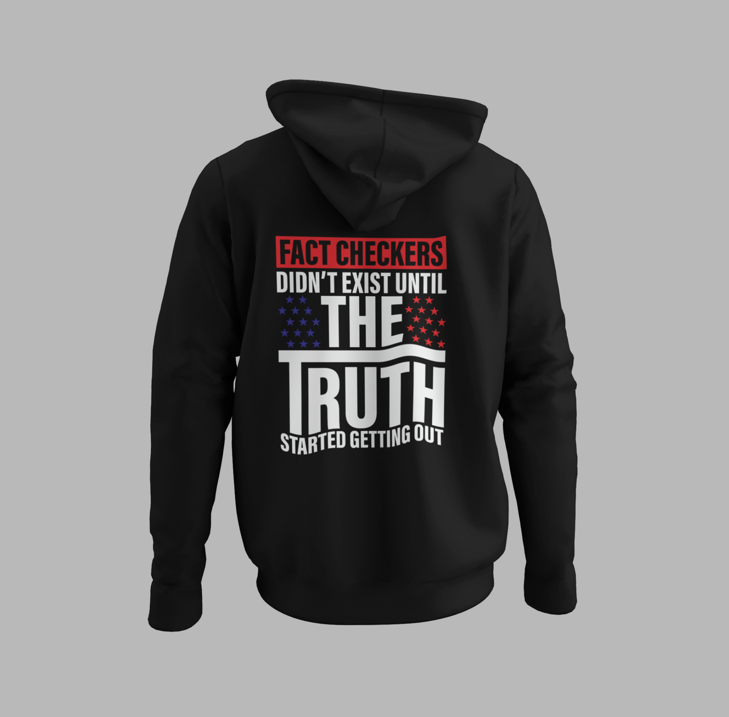 Fact Checkers Didn't Exist Until The Truth Started Getting Out Unisex Hoodie, Fight Bias Media, Defend Freedom and Truth - Premium Hoodie from Printify - Just $47.99! Shop now at Old Glory 1776 Apparel