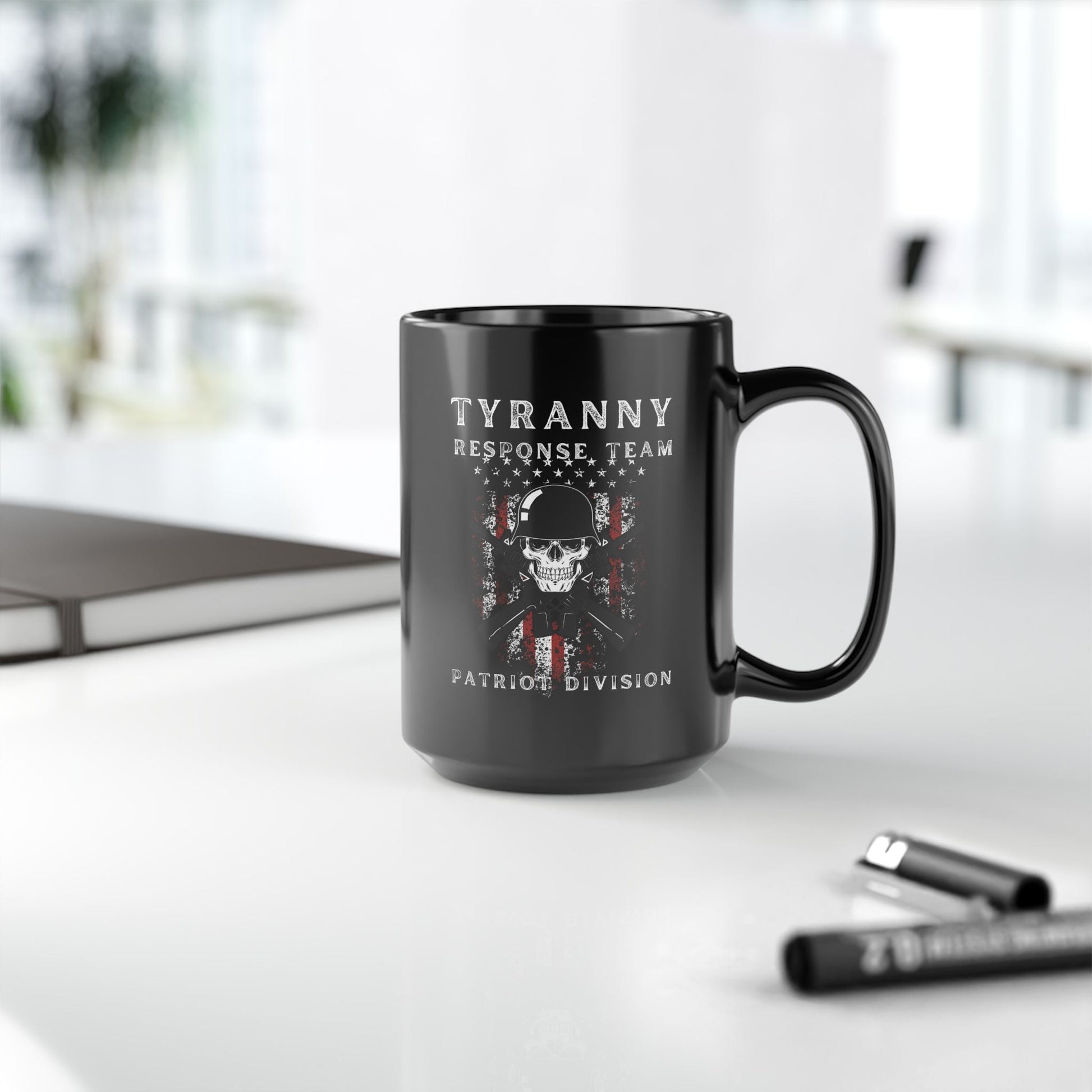 Tyranny Response Team Black Mug (11oz, 15oz), Be Fearless Bold and Proud Be a Patriot Stop Tyranny in its tracks, Freedom Mug, - Premium Mug from Old Glory 1776 Apparel - Just $19.99! Shop now at Old Glory 1776 Apparel