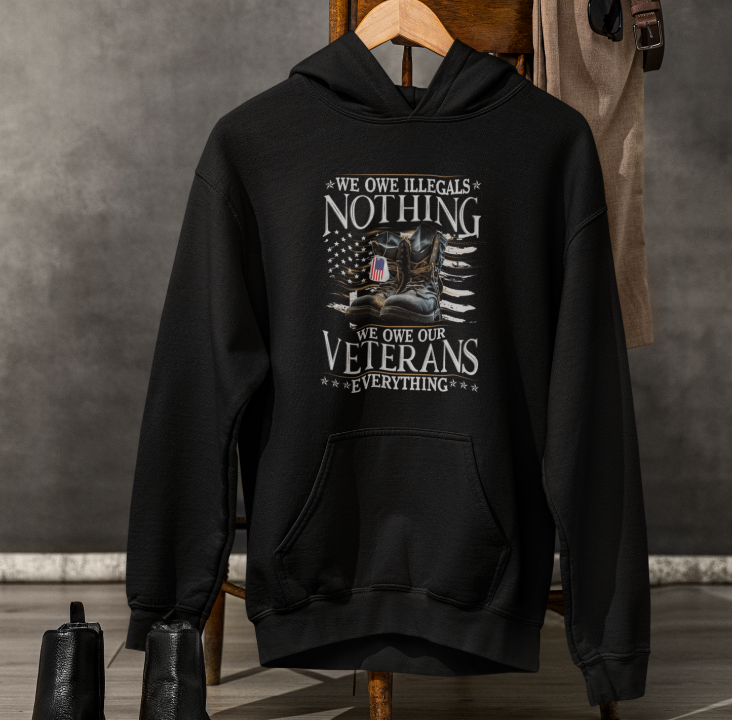 We Owe Illegals Nothing, We Owe Our Veterans Everything Patriotic Unisex Hoodie, Patriotic Apparel, Military Appreciation - Premium Hoodie from Old Glory 1776 Apparel - Just $39.99! Shop now at Old Glory 1776 Apparel