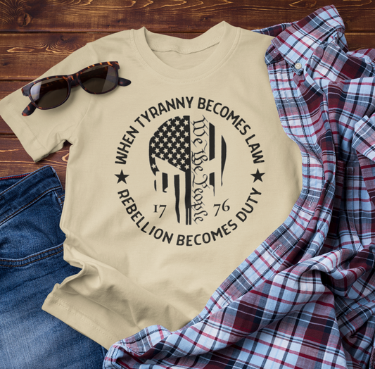 When Tyranny Becomes Law, Rebellion Duty Unisex T-Shirt, Protest Tee, Activist Shirt, Political Unisex Top - Premium T-Shirt from Old Glory 1776 Apparel - Just $26.99! Shop now at Old Glory 1776 Apparel