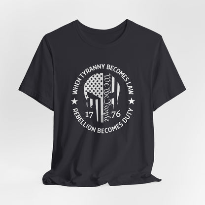 When Tyranny becomes law, rebellion becomes duty Men's/Unisex Premium T-Shirt - Premium T-Shirt from Printify - Just $26.99! Shop now at Old Glory 1776 Apparel