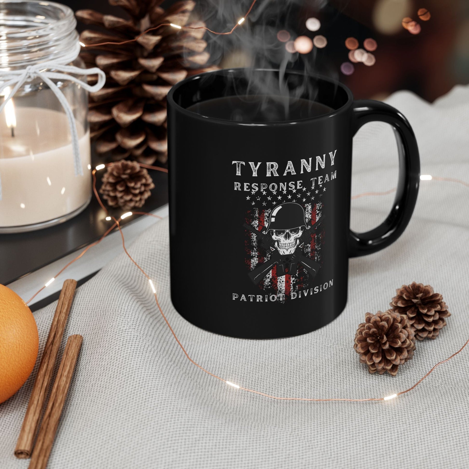 Tyranny Response Team Black Mug (11oz, 15oz), Be Fearless Bold and Proud Be a Patriot Stop Tyranny in its tracks, Freedom Mug, - Premium Mug from Old Glory 1776 Apparel - Just $19.99! Shop now at Old Glory 1776 Apparel