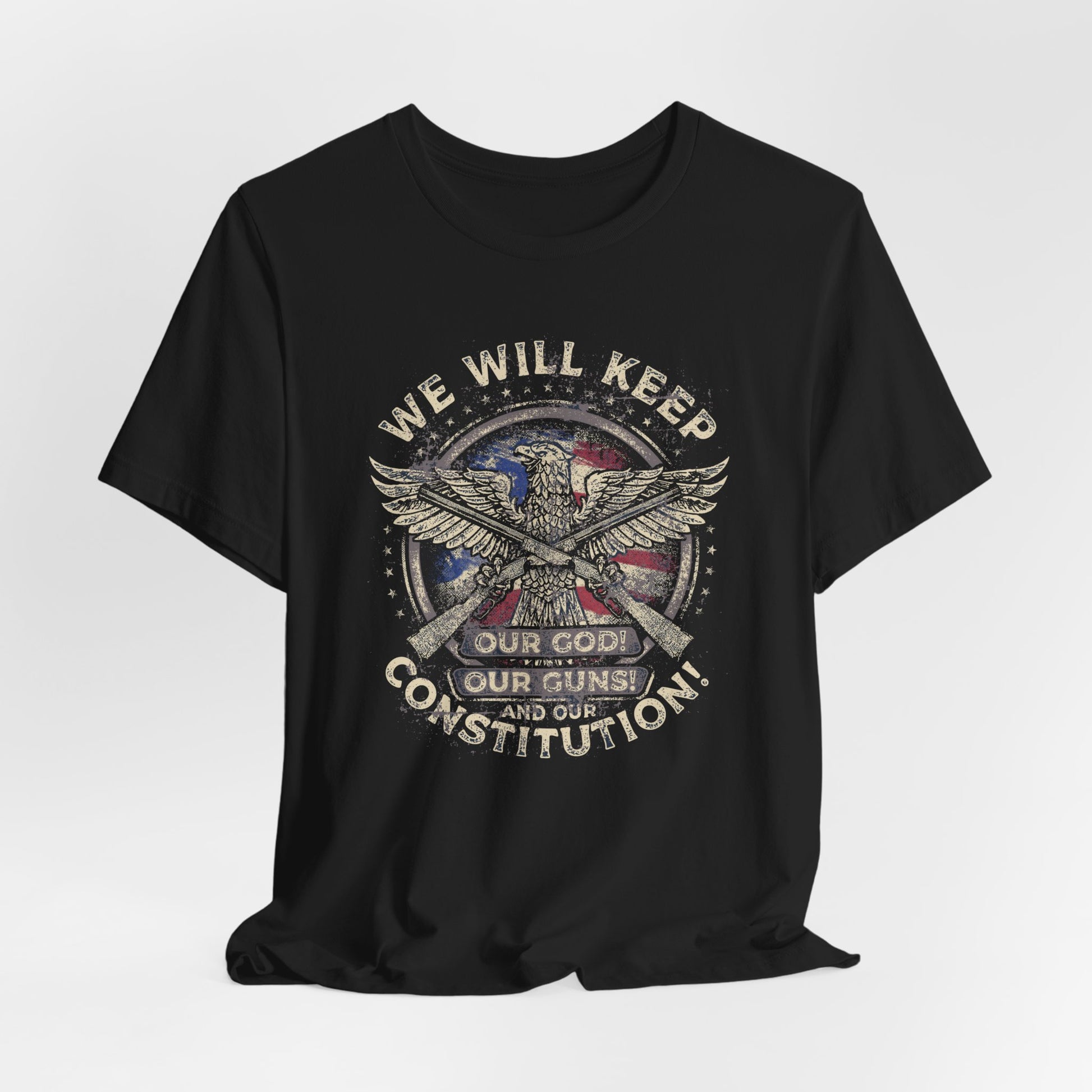 We will keep our guns, our God and our Constitution Men's/Unisex premium T-Shirt - Premium T-Shirt from Printify - Just $26.99! Shop now at Old Glory 1776 Apparel