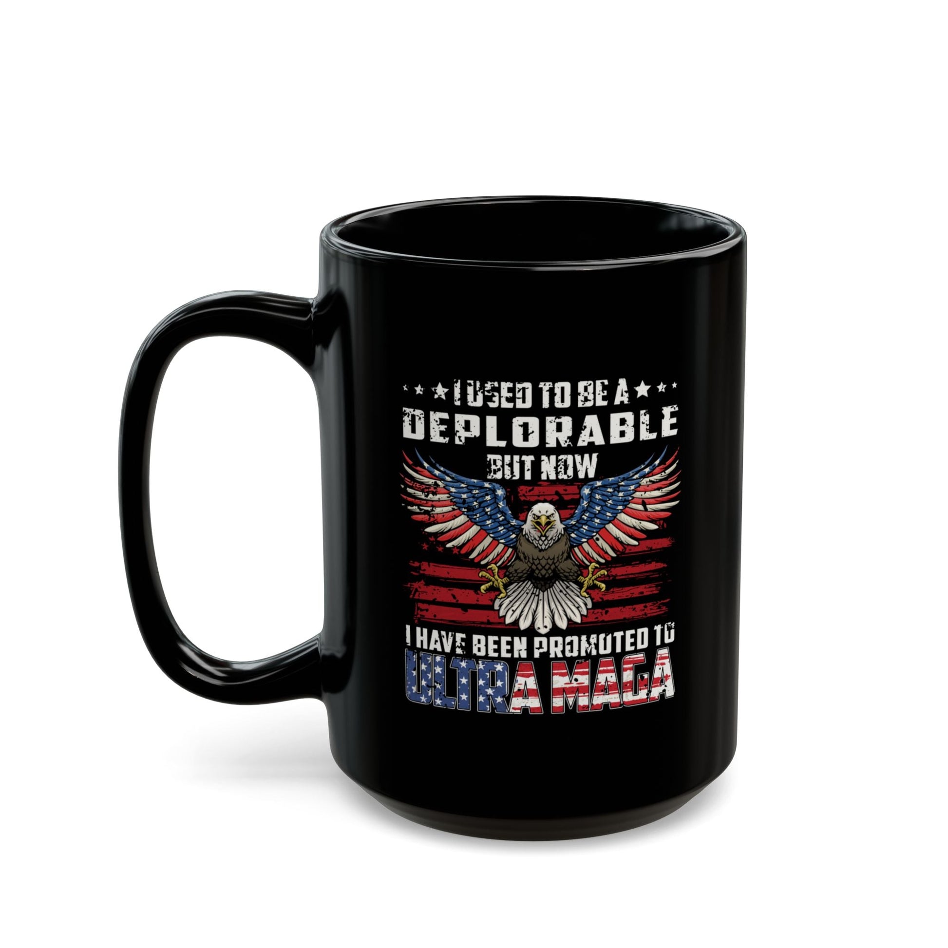 I Used To Be a Deplorable Deplorable Black Mug (11oz, 15oz) Make America Great Again, Trump Supporter Gift, MAGA Mug - Premium Mug from Old Glory 1776 Apparel - Just $19.99! Shop now at Old Glory 1776 Apparel