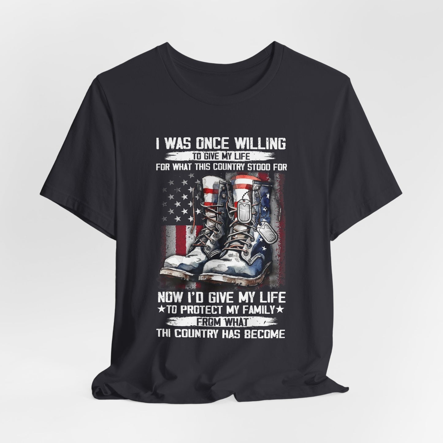 I was once willing to give my life t-shirt - Premium T-Shirt from Old Glory 1776 Apparel - Just $26.99! Shop now at Old Glory 1776 Apparel