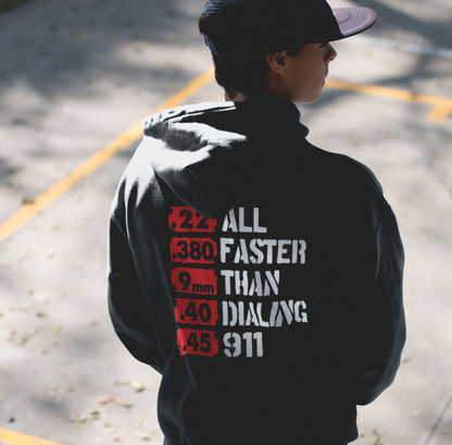 All Faster Than Dialing 911 Unisex Hoodie, Gun Rights Gift, 2nd Amendment Sweatshirt, Pro Gun Apparel - Premium Hoodie from Printify - Just $47.99! Shop now at Old Glory 1776 Apparel