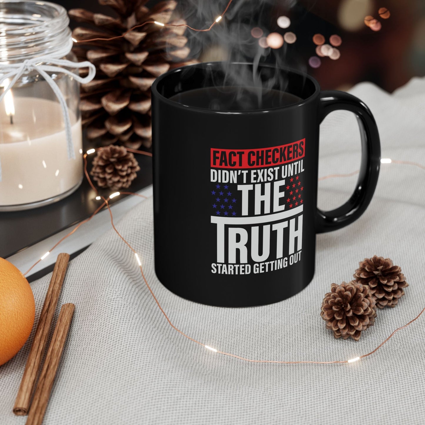 Fact Checkers Didn't Exist Until the Truth Started Getting Out Black Mug (11oz, 15oz), Mug, Coffee Cup, Tea Mug, Fact Checker Gift, - Premium Mug from Old Glory 1776 Apparel - Just $19.99! Shop now at Old Glory 1776 Apparel