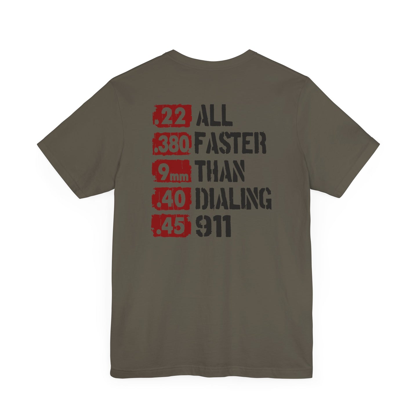 All Faster Than Dialing 911 Premium Unisex T-Shirt - Premium T-Shirt from Old Glory 1776 Apparel - Just $29.99! Shop now at Old Glory 1776 Apparel