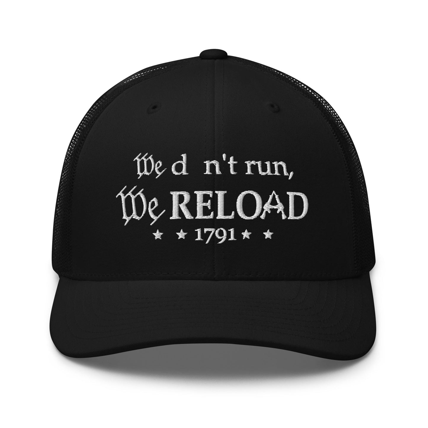 We Don't Run, We Reload Trucker Hat, 2nd Amendment Hat - Premium Trucker Cap from Old Glory 1776 Apparel - Just $29.99! Shop now at Old Glory 1776 Apparel