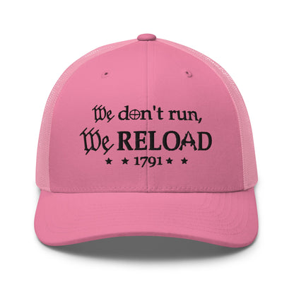 We Don't Run, We Reload Trucker Hat, 2nd Amendment Hat - Premium Trucker Cap from Old Glory 1776 Apparel - Just $29.99! Shop now at Old Glory 1776 Apparel